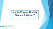 How to Choose Quality Medical Supplier? (1)