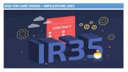 IR35 FOR CARE HOMES – IMPLICATIONS 2021