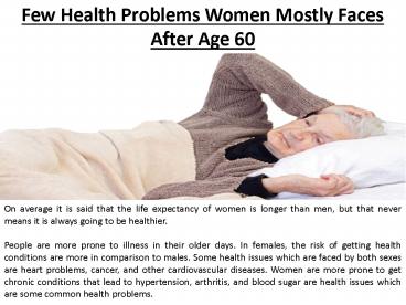 Many women over the age of 60 face a number of health issues