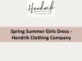 Spring Summer Girls Dress - Hendrik Clothing Company
