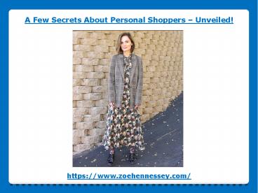 A Few Secrets About Personal Shoppers - Unveiled