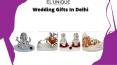 Wedding Gifts In Delhi Top Wedding Anniversary Gifts - Elunique PowerPoint PPT Presentation