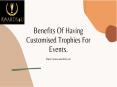Benefits of Customised Trophies for Events PowerPoint PPT Presentation