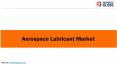 Aerospace Lubricant Market Size, Revenue, Growth, Trend & Forecast Analysis, 2020 - 2027 PowerPoint PPT Presentation