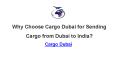 Why Choose Cargo Dubai for Sending Cargo from Dubai to India? (1) PowerPoint PPT Presentation