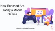 How Enriched Are Today’s Mobile Games