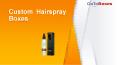 Custom Hairspray  Boxes