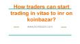 How trader can Start trading in Vitae to INR Pair on Koinbazar? PowerPoint PPT Presentation