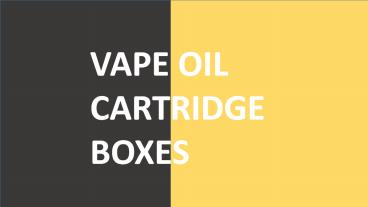 Vape Oil Cartridge Boxes