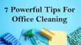 7 Powerful Tips For Office Cleaning PowerPoint PPT Presentation