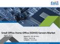 Small Office Home Office (SOHO) Servers Market PowerPoint PPT Presentation