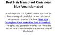 Best Hair Transplant Clinic near Blue Area Islamabad PowerPoint PPT Presentation