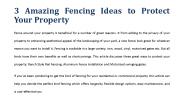 3 Amazing Fencing Ideas to Protect Your Property