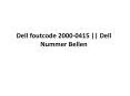 Dell foutcode 2000-0415 || Dell Nummer Bellen PowerPoint PPT Presentation