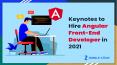 Keynotes to Hire Angular Front-End Developer in 2021 PowerPoint PPT Presentation