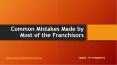 Common Mistakes Made by Most of the Franchisors PowerPoint PPT Presentation