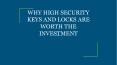 WHY HIGH SECURITY KEYS AND LOCKS ARE WORTH THE INVESTMENT PowerPoint PPT Presentation