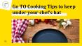 Go TO Cooking Tips to keep under your chef’s hat PowerPoint PPT Presentation