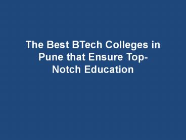 The Best BTech Colleges in Pune that Ensure Top-Notch Education