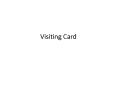 Visiting Cards PowerPoint PPT Presentation