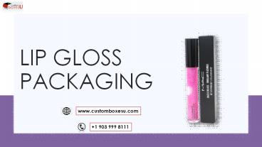 Lip gloss packaging Printed logo & Design in Texas