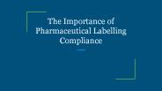 The Importance of Pharmaceutical Labelling Compliance