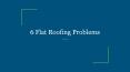 6 Flat Roofing Problems PowerPoint PPT Presentation