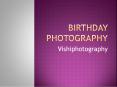 Birthday Photography-Vishiphotography PowerPoint PPT Presentation