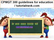 CPMGT 300 guidelines for education / tutorialrank.com
