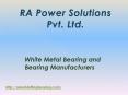 White Metal Bearing Manufacturer PowerPoint PPT Presentation