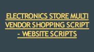 ELECTRONICS STORE MULTI VENDOR SHOPPING SCRIPT