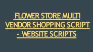 Flower Store Multivendor Script