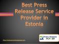 Best Press Release Service Provider in Estonia PowerPoint PPT Presentation