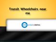 Transit  Wheelchairs near me, Transit Wheelchair Dealers near me – Wheelchair Central PowerPoint PPT Presentation