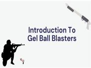 Introduction To Gel Ball Blasters (1)