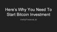 Here’s Why you need to Start Your Bitcoin Investment PowerPoint PPT Presentation