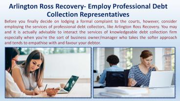 Arlington Ross Recovery- Employ Professional Debt Collection Representatives