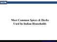 Most Common Spices & Herbs Used In Indian Households PowerPoint PPT Presentation