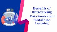 Benefits of Outsourcing Data Annotation in Machine Learning
