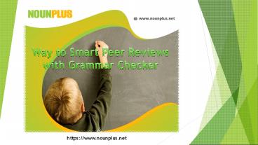 Way to Smart Peer Reviews with Grammar Checker