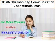 COMM 102 Inspiring Communication / snaptutorial.com
