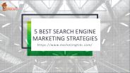 5 Best Search Engine Marketing Strategies