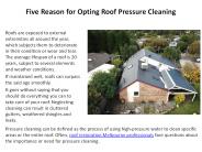 Five Reason for Opting Roof Pressure Cleaning