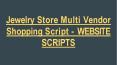 Jewelry Store Multi Vendor Shopping Script PowerPoint PPT Presentation