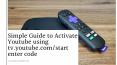 Simple Guide to Activate Youtube using tv.youtube.com/start enter code PowerPoint PPT Presentation