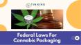Regulations to Consider For Cannabis Packaging | Tin King USA PowerPoint PPT Presentation