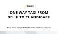 One Way Taxi from Delhi to Chandigarh PowerPoint PPT Presentation