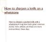 How to sharpen knife whetstone PowerPoint PPT Presentation