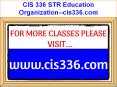 CIS 336 STR Education Organization--cis336.com PowerPoint PPT Presentation