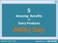 5  Amazing  Benefits of Dairy Products - Milky Day PowerPoint PPT Presentation